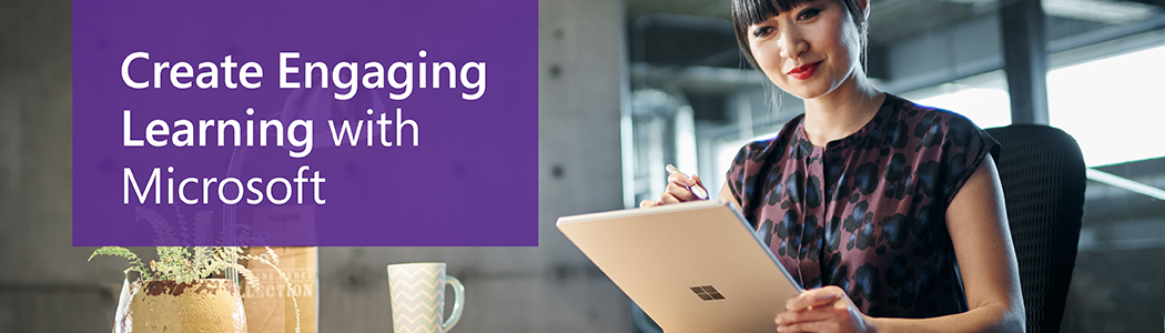 Create Engaging Learning with Microsoft: Create Engaging Learning with Microsoft