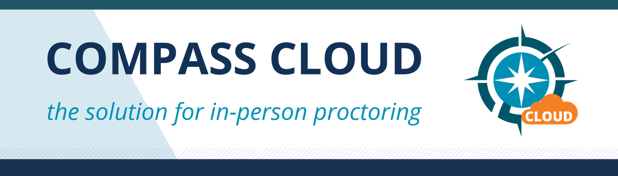 Compass Cloud: Compass Cloud the solution for in-person proctoring